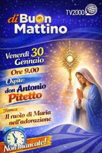 2026 01 30 il ruolo di Maria nell’adorazione